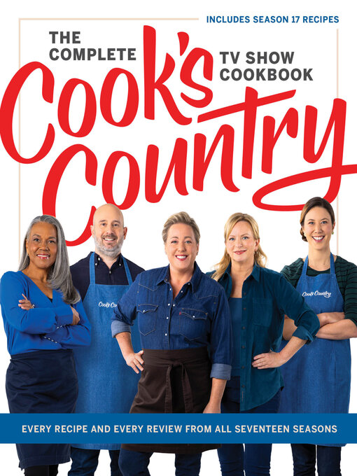 Title details for The Complete Cook's Country TV Show Cookbook, Seasons 1–17 by America's Test Kitchen - Wait list